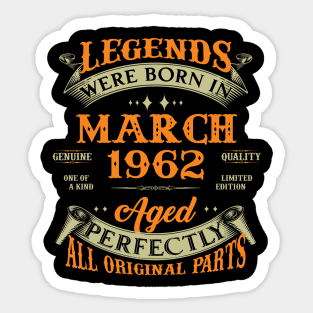 61st Birthday Gift Legends Born In March 1962 61 Years Old Sticker